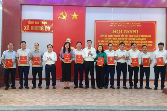 Hương Đô công bố các quyết định về sắp xếp, kiện toàn tổ chức Đảng; sơ kết nhiệm vụ 9 tháng đầu năm 2026